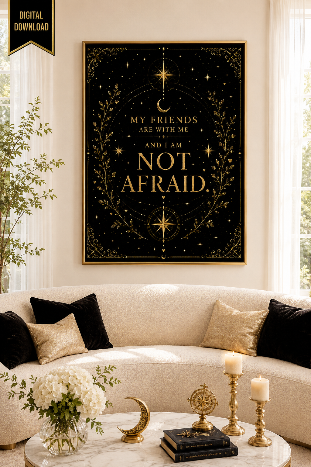 My Friends Are With Me and I Am Not Afraid Wall Art, Crescent City Quote Print, Lehabah Inspired, Sarah J Maas Digital Download