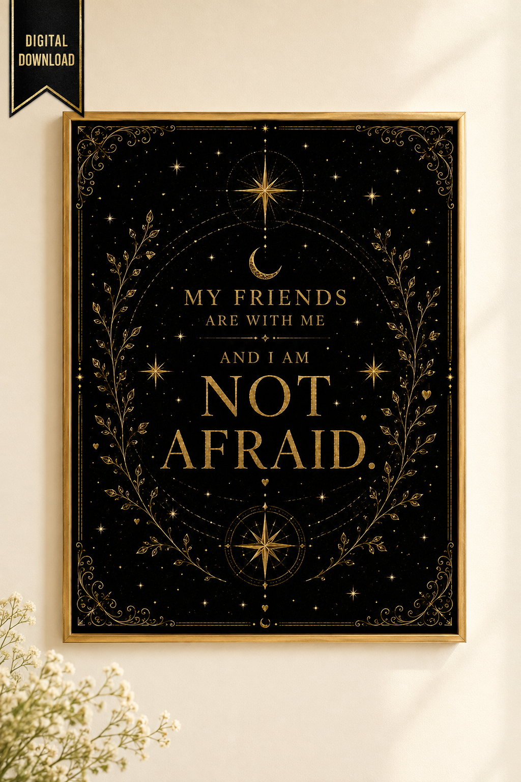 My Friends Are With Me and I Am Not Afraid Wall Art, Crescent City Quote Print, Lehabah Inspired, Sarah J Maas Digital Download