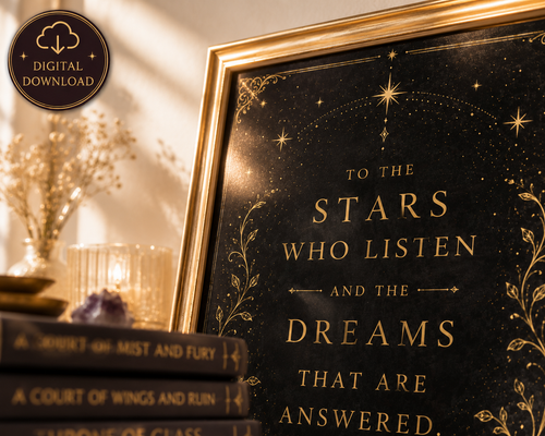 To the Stars Who Listen and the Dreams That Are Answered | Fantasy Quote Wall Art Digital Download