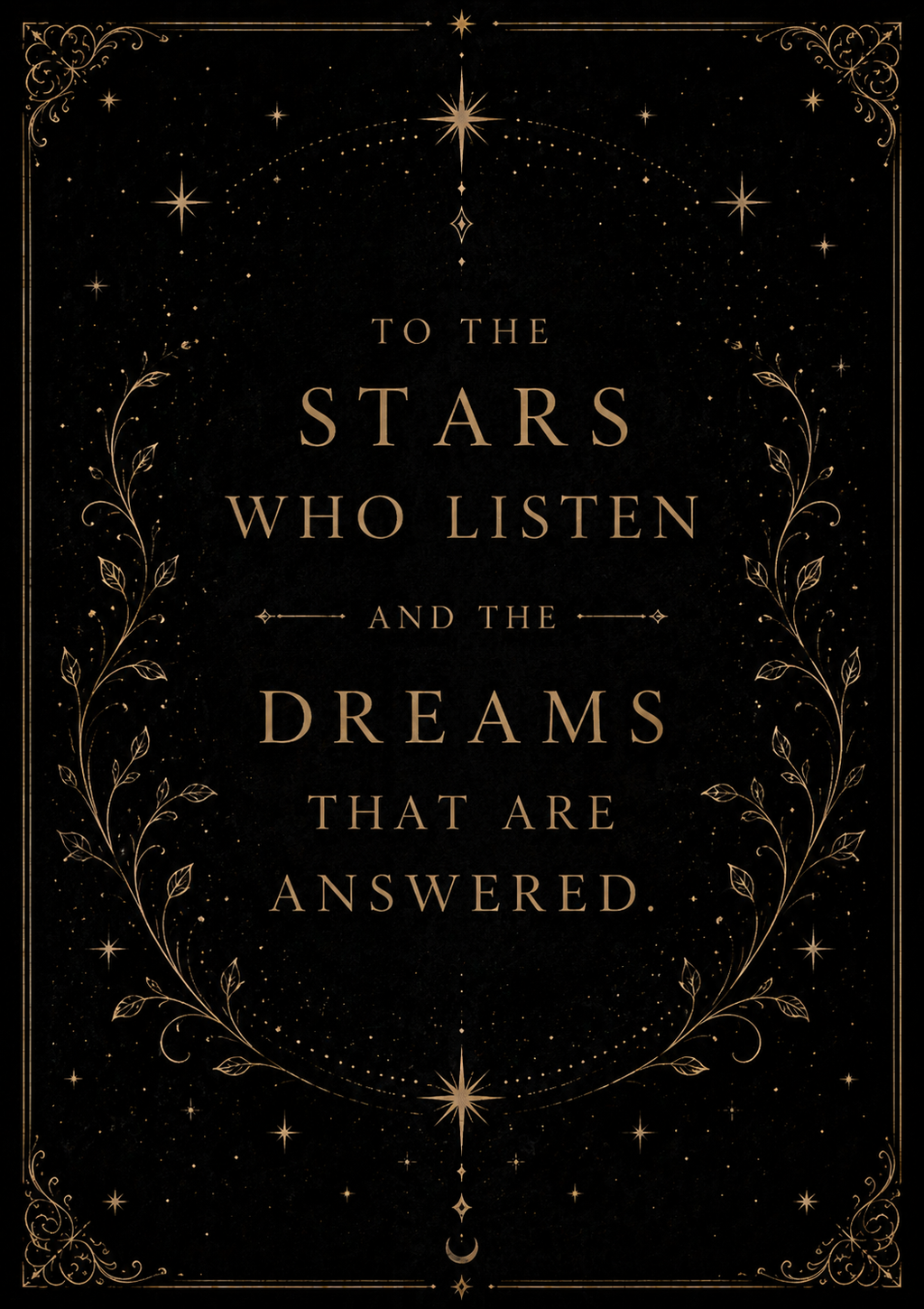 To the Stars Who Listen and the Dreams That Are Answered | Fantasy Quote Wall Art Digital Download