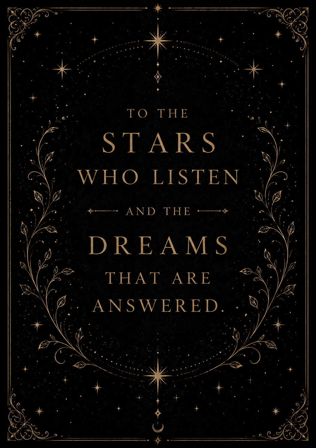 To the Stars Who Listen and the Dreams That Are Answered | Fantasy Quote Wall Art Digital Download